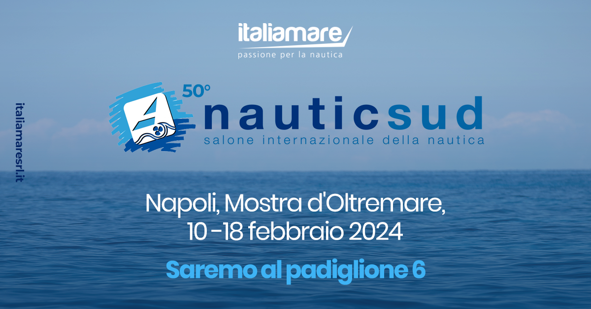 Vieni a trovarci a NauticSud 2024!